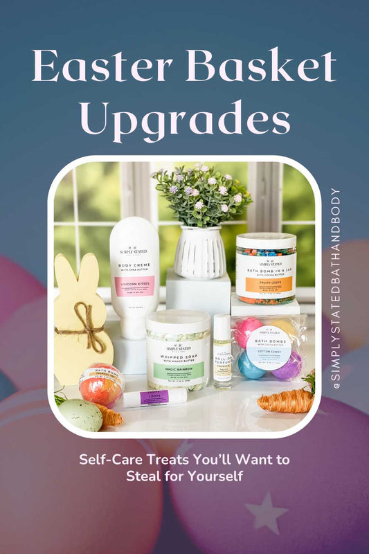 Easter Basket Upgrades: Self-Care Treats You’ll Want to Steal for Yourself
