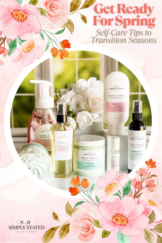 Get Ready for Spring: Self-Care Tips to Transition Seasons