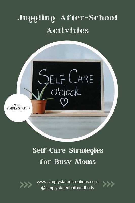 Juggling After-School Activities: Self-Care Strategies for Busy Moms