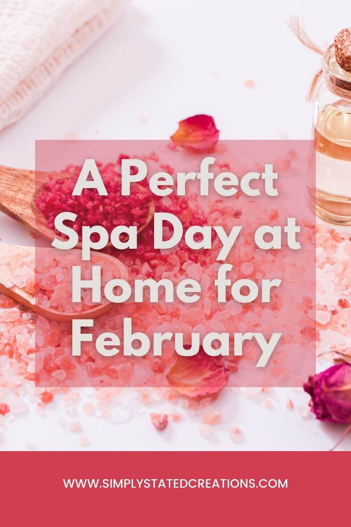 A Perfect Spa Day at Home for Valentine's Month