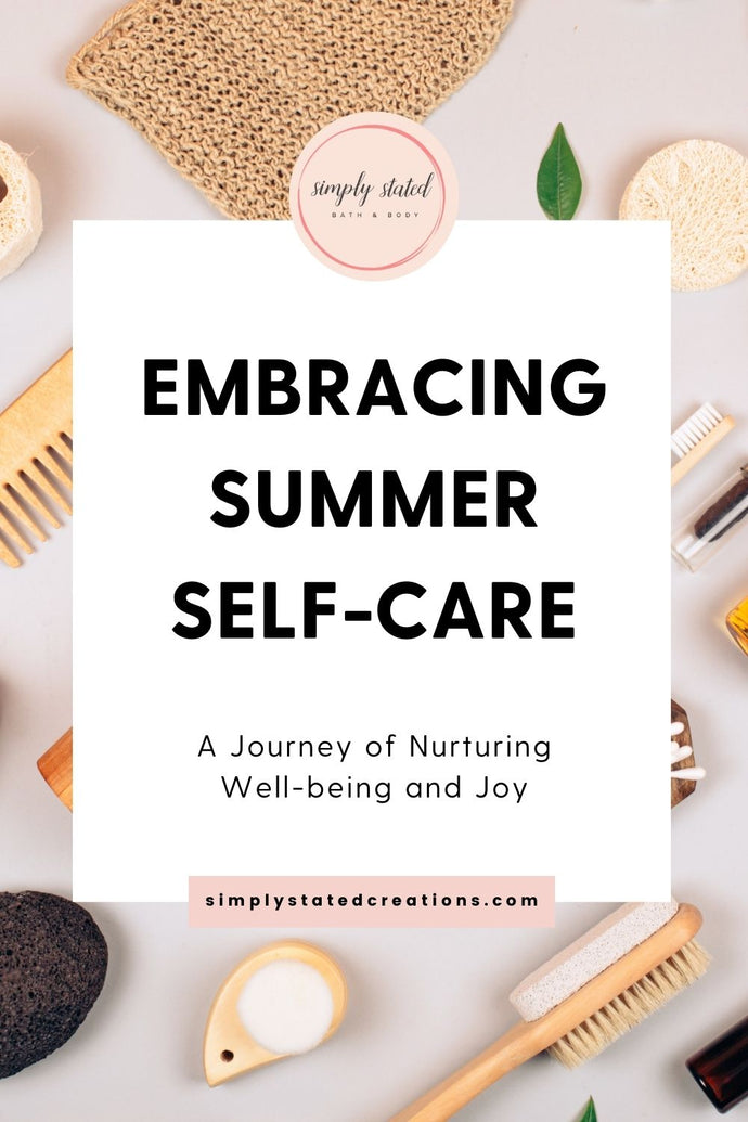 Embracing Summer Self-Care: A Journey of Nurturing Well-being and Joy