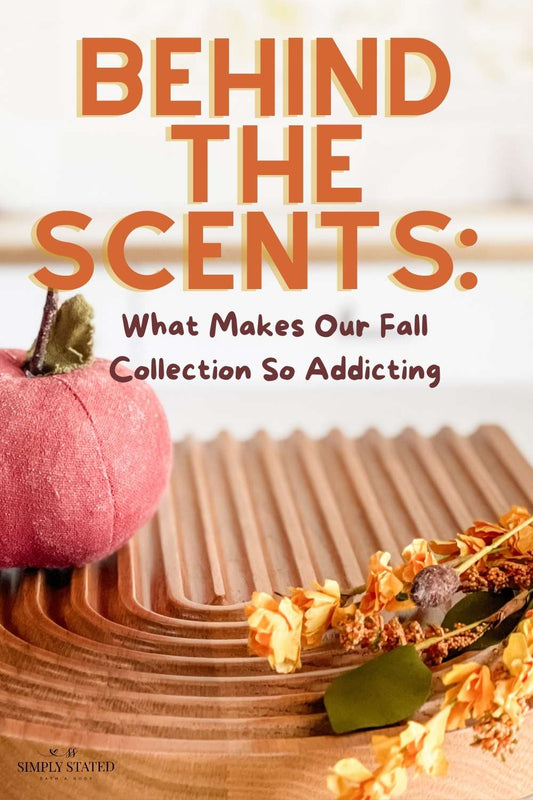 Behind the Scents: What Makes Our Fall Collection So Addicting