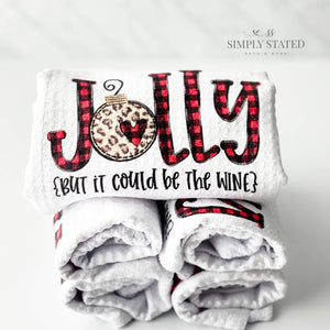 Jolly But It Could Be the Wine Tea Towel